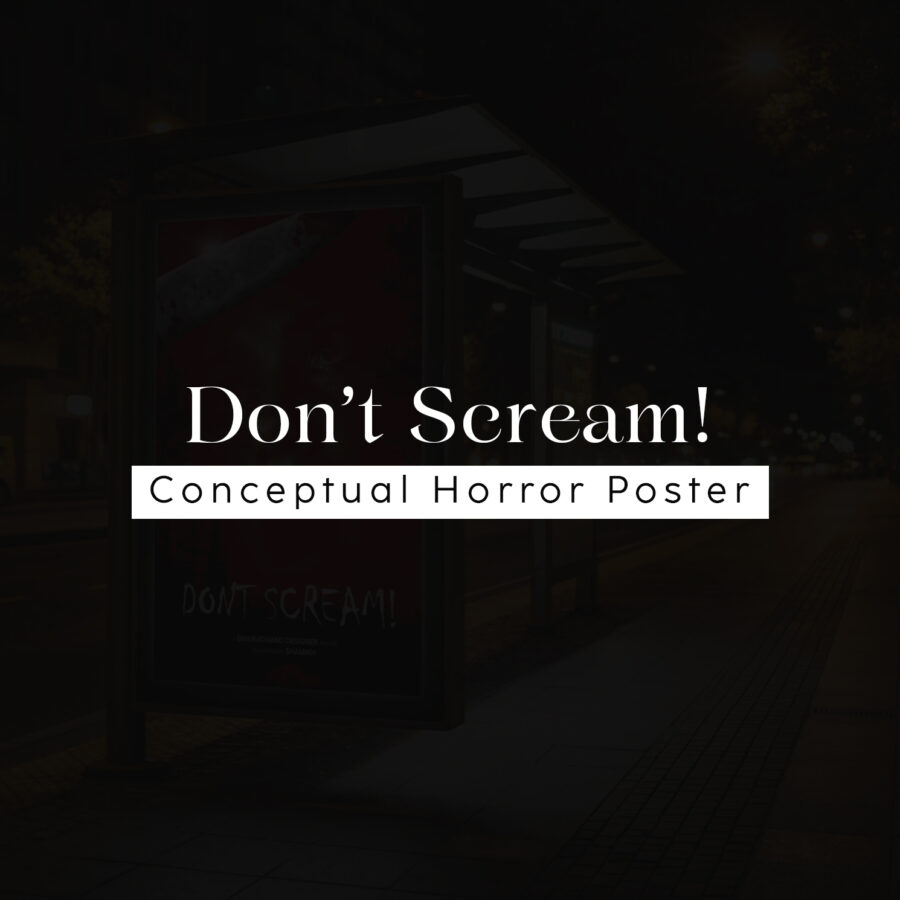 DON’T SCREAM! A Visual Poster of Fear
