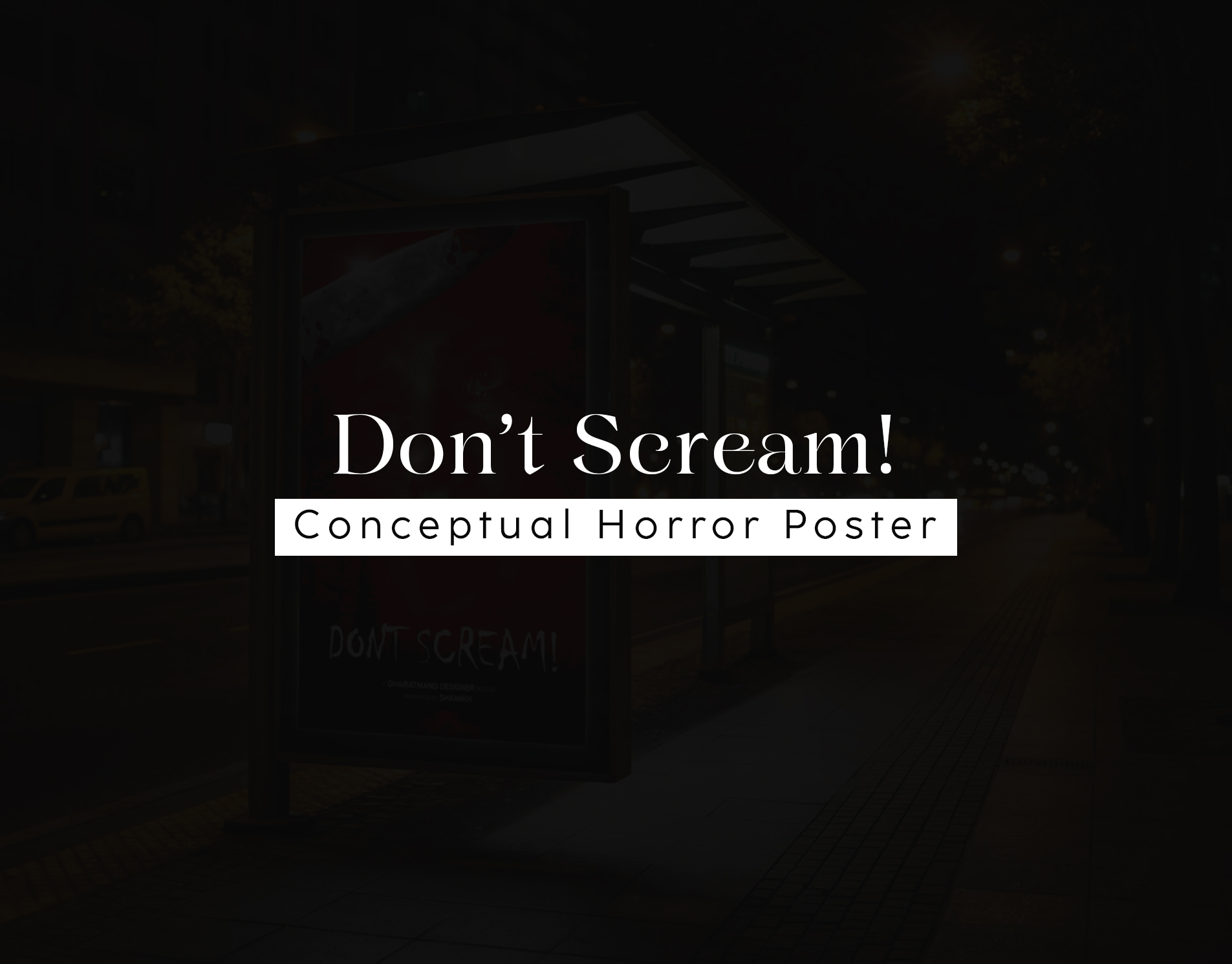 DON’T SCREAM! A Visual Poster of Fear